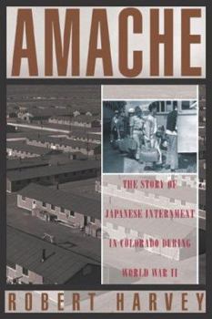 Hardcover Amache: The Story of Japanese Internment in Colorado During World War II Book