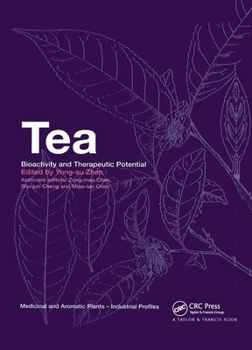 Tea: Bioactivity And Therapeutic Potential - Book  of the Medicinal and Aromatic Plants
