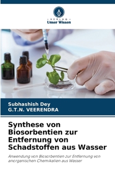 Paperback Synthese von Biosorbentien zur Entfernung von Schadstoffen aus Wasser [German] Book