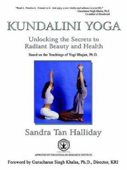 Paperback Kundalini Yoga: Unlocking the Secrets to Radiant Beauty & Health Book