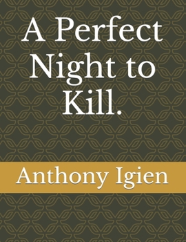 Paperback A Perfect Night to Kill. Book