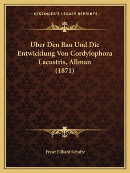 Paperback Uber Den Bau Und Die Entwicklung Von Cordylophora Lacustris, Allman (1871) [German] Book