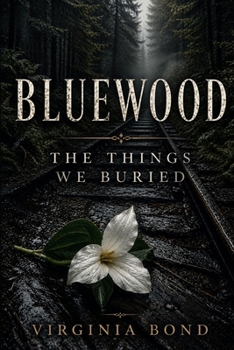Paperback Bluewood: The Things We Buried Book