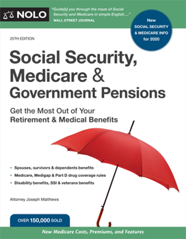 Paperback Social Security, Medicare and Government Pensions: Get the Most Out of Your Retirement & Medical Benefits Book