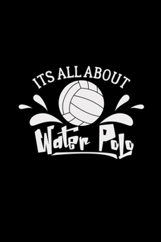 Its all about water polo: 6x9 Water polo | blank with numbers paper | notebook | notes