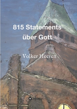 Paperback 815 Statements über Gott: Eine völlig neue Sicht auf unseren Schöpfer [German] Book