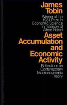 Paperback Asset Accumulation and Economic Activity: Reflections on Contemporary Macroeconomic Theory Book