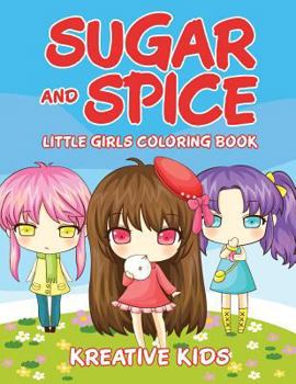 Sugar and Spice Little Girls Coloring Book