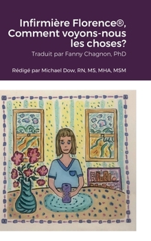 Hardcover Infirmière Florence(R), Comment voyons-nous les choses? [French] Book