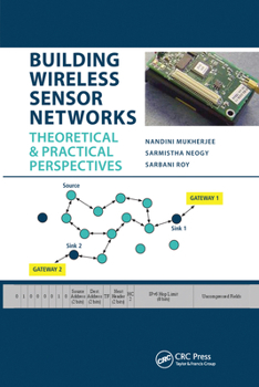 Paperback Building Wireless Sensor Networks: Theoretical and Practical Perspectives Book