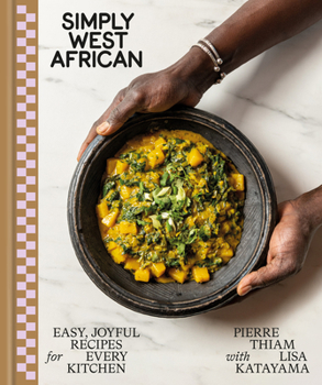 Hardcover Simply West African: Easy, Joyful Recipes for Every Kitchen: A Cookbook Book