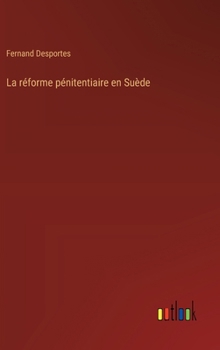 Hardcover La réforme pénitentiaire en Suède [French] Book