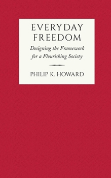 Hardcover Everyday Freedom: Designing the Framework for a Flourishing Society Book