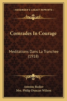 Paperback Comrades In Courage: Meditations Dans La Tranchee (1918) Book