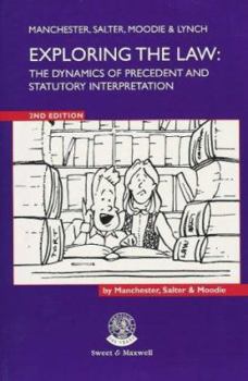 Paperback Exploring the law: The dynamics of precedent and statutory interpretation Book