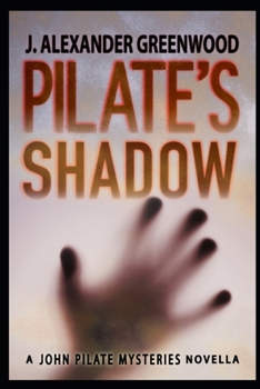 Paperback Pilate's Shadow: A John Pilate Mysteries Novella Book