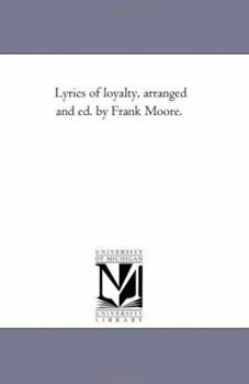 Paperback Lyrics of Loyalty, Arranged and Ed. by Frank Moore. Book
