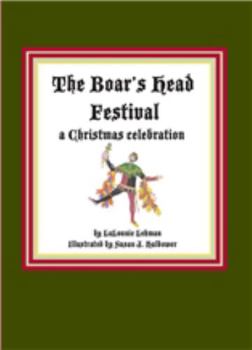 Hardcover The Boar's Head Festival: A Christmas Celebration Book