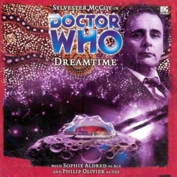 Doctor Who: Dreamtime (Big Finish Audio Drama, #67) - Book #67 of the Big Finish Monthly Range