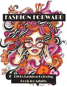 Paperback Fashion Forward: 1960s Fashion Coloring Book for Adults Book