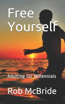 Paperback Free Yourself: Adulting for Millennials Book