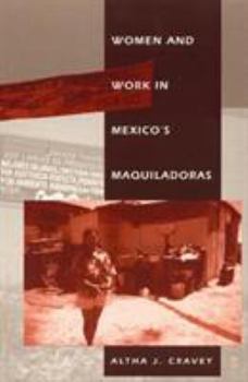 Paperback Women and Work in Mexico's Maquiladoras Book