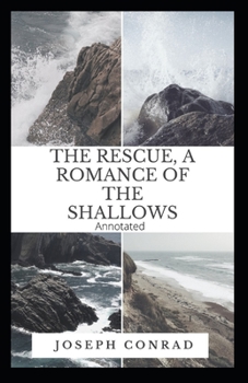 Paperback The Rescue, A Romance of the Shallows Annotated Book