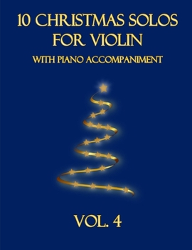 Paperback 10 Christmas Solos for Violin with Piano Accompaniment: Vol. 4 Book