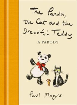 The Panda, the Cat and the Dreadful Teddy: A Parody - Book  of the Magrs' Parodies
