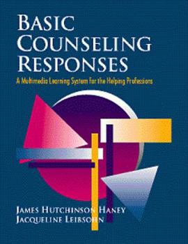 Paperback Basic Counseling Responses: A Multimedia Learning System for the Helping Professions Book