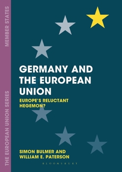 Paperback Germany and the European Union: Europe's Reluctant Hegemon? Book