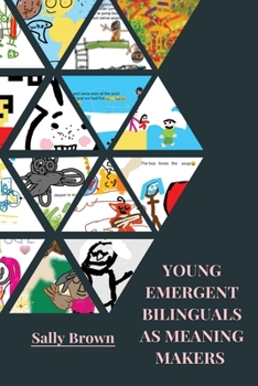 Paperback Young Emergent Bilinguals as Meaning Makers Book
