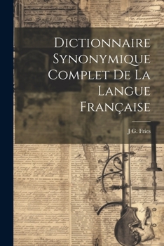 Paperback Dictionnaire Synonymique Complet De La Langue Française [French] Book