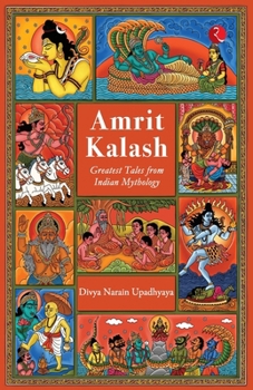 Paperback Amrit Kalash: Greatest Tales from Indian Mythology Book