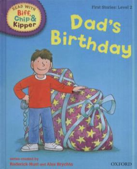 Hardcover Oxford Reading Tree Read with Biff, Chip, and Kipper: First Stories: Level 2: Dad's Birthday Book