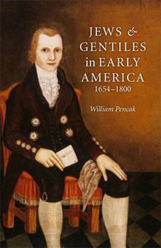 Hardcover Jews and Gentiles in Early America: 1654-1800 Book