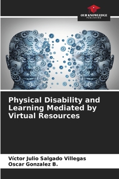 Paperback Physical Disability and Learning Mediated by Virtual Resources Book
