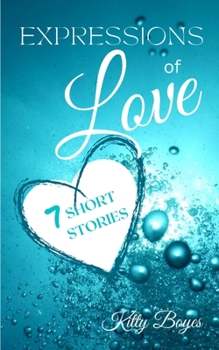 Paperback Expressions of Love: 7 Short Stories Book