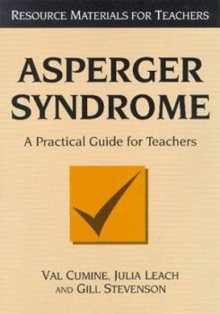 Paperback Asperger Syndrome: A Practical Guide for Teachers Book