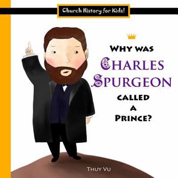 Paperback Why Was Charles Spurgeon Called a Prince? Book
