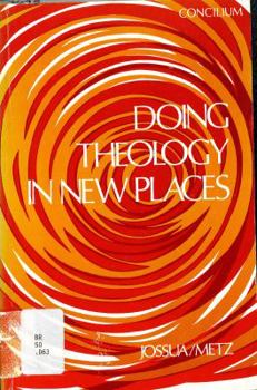 Unbound Doing theology in new places (Concilium : religion in the seventies) Book