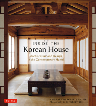 Paperback Inside the Korean House: Architecture and Design in the Contemporary Hanok Book