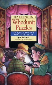Paperback Challenging Whodunit Puzzles: Dr. Quicksolve's Mini-Mysteries Book