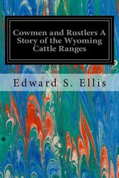 Paperback Cowmen and Rustlers A Story of the Wyoming Cattle Ranges Book