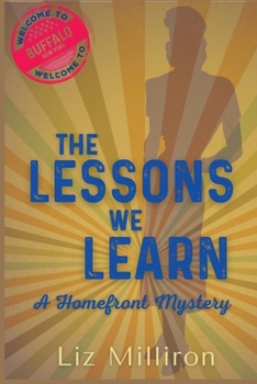 Paperback The Lessons We Learn: A Homefront Mystery Book