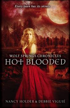 Hot Blooded - Book #2 of the Wolf Springs Chronicles