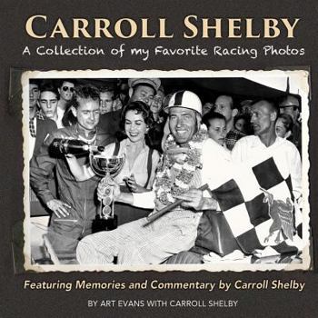 Hardcover Carroll Shelby: A Collection of My Favorite Racing Photos Book