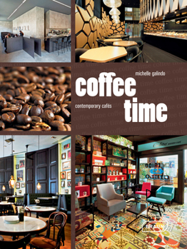 Hardcover Coffee Time: Contemporary Cafés Book