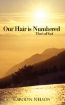 Paperback Our Hair is Numbered: That's all God Book