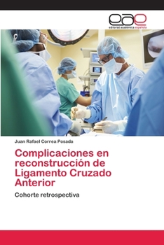 Paperback Complicaciones en reconstrucción de Ligamento Cruzado Anterior [Spanish] Book